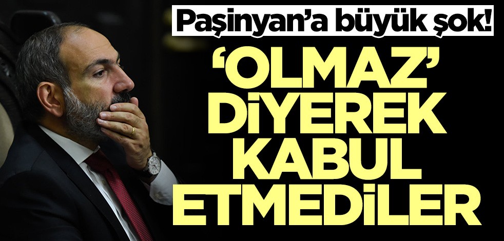 Ermenistan Başbakanı Paşinyan'a şok