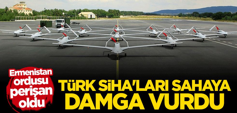 Ermenistan ordusu darmadağın oldu! Türk SİHA'ları sahaya damga vurdu