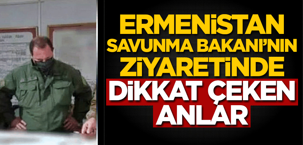 Ermenistan Savunma Bakanı'nın ziyaretinde dikkat çeken anlar