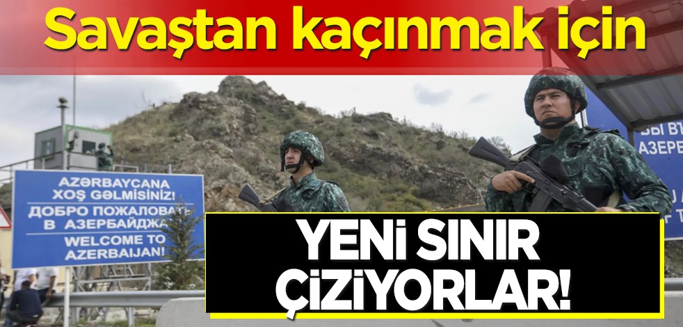 Ermenistan ve Azerbaycan yönetiminin açıklaması: Yeni sınır yolu çizimi ile ilgili radikal bir karar verildi