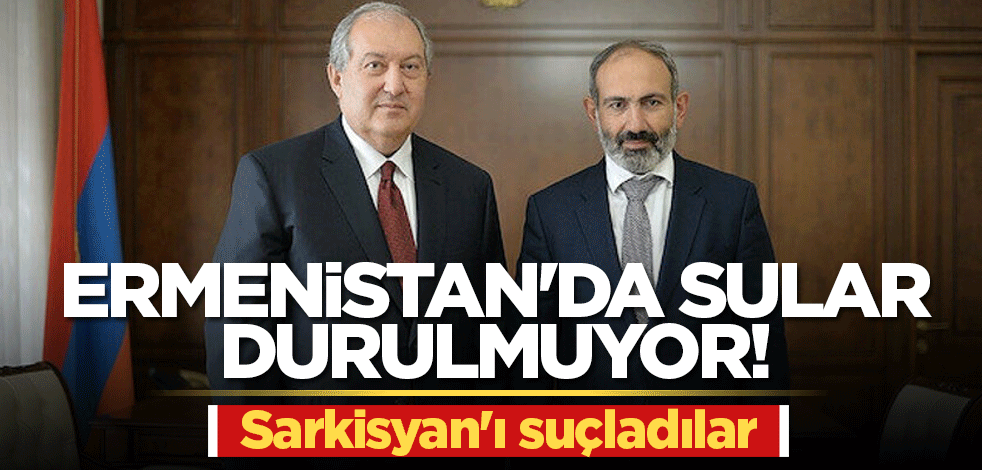 Ermenistan'da sular durulmuyor! Sarkisyan'ı suçladılar