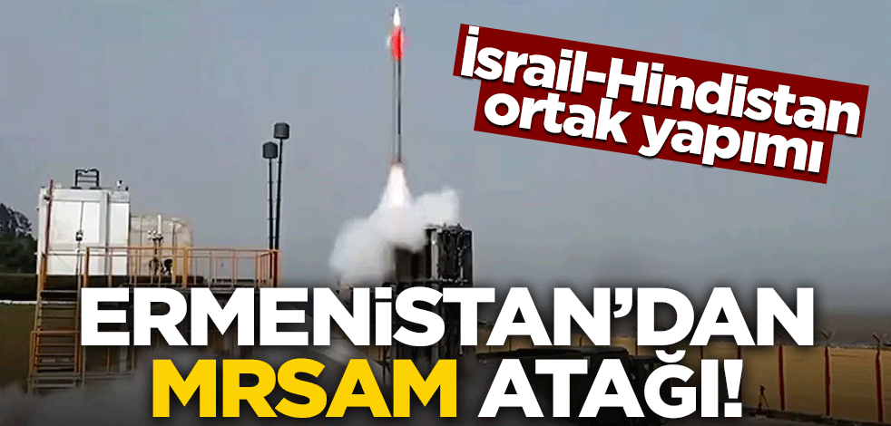 Ermenistan'dan MRSAM atağı!