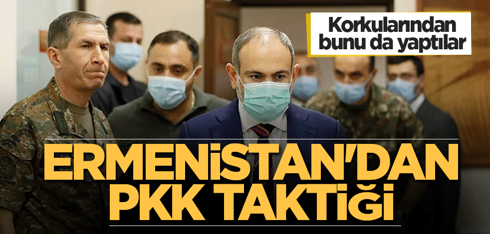 Ermenistan'dan PKK taktiği
