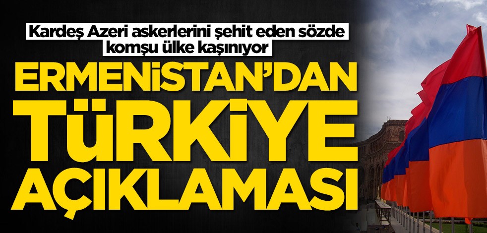 Ermenistan'dan Türkiye açıklaması