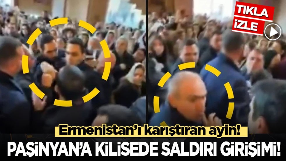 Ermenistan'ı karıştıran ayin: Paşinyan’a kilisede saldırı girişimi