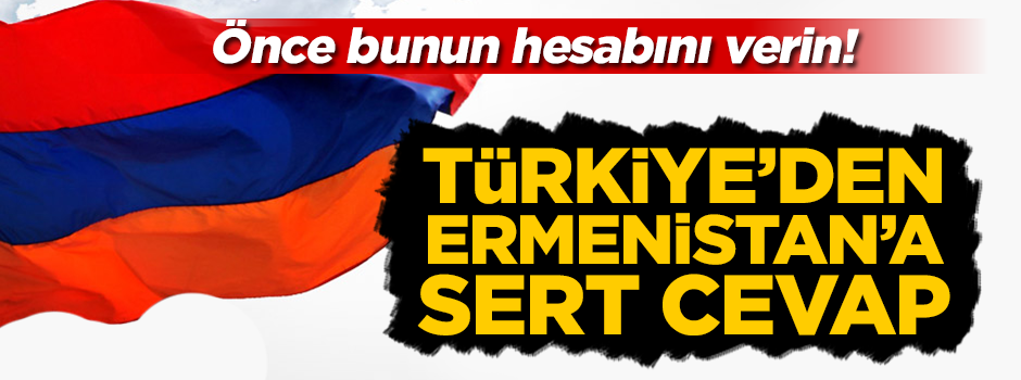Ermenistan'ın iddiasına Türkiye'den anında cevap
