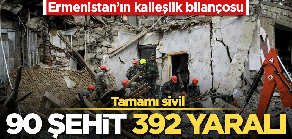 Ermenistan'ın kalleşlik bilançosu! 90 şehit, 392 yaralı