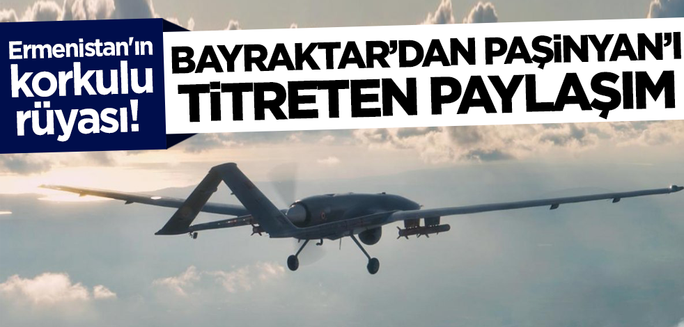 Ermenistan'ın korkulu rüyası! Selçuk Bayraktar'dan Paşinyan'ı titreten paylaşım