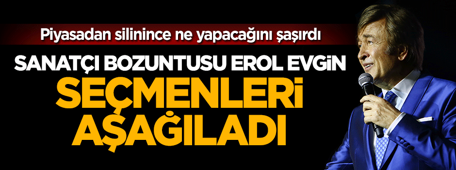Erol Evgin seçmenlere aşağıladı: Oyuna parmak basan kişiyle 3 üniversite okuyanın oyu bir değil