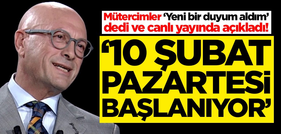 Erol Mütercimler, 'Yeni bir duyum aldım' dedi ve açıkladı! '10 Şubat Pazartesi başlanıyor'
