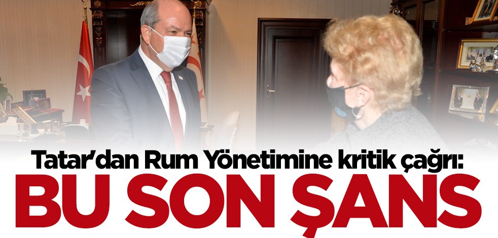 Ersin Tatar'dan GKRY'ye çağrı: Bu son şans