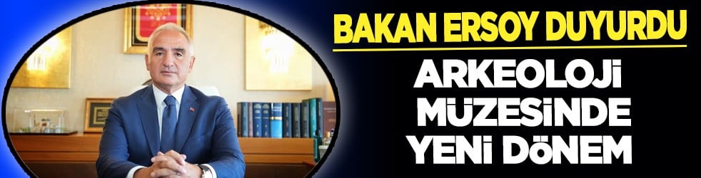  Ersoy: Müzemizi bütün yönleriyle yeniledik! Depremin ardından Gaziantep arkeoloji müzesinde yeni dönem 