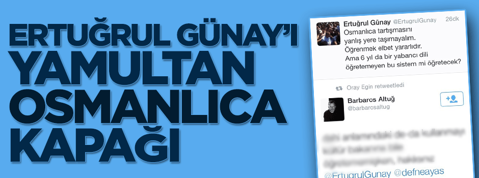 Ertuğrul Günay'a Osmanlıca kapağı