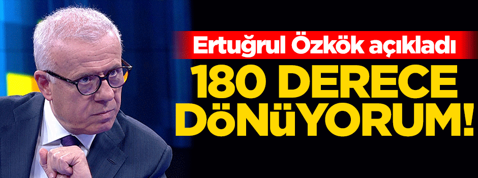 Ertuğrul Özkök'ten AK Parti itirafı!