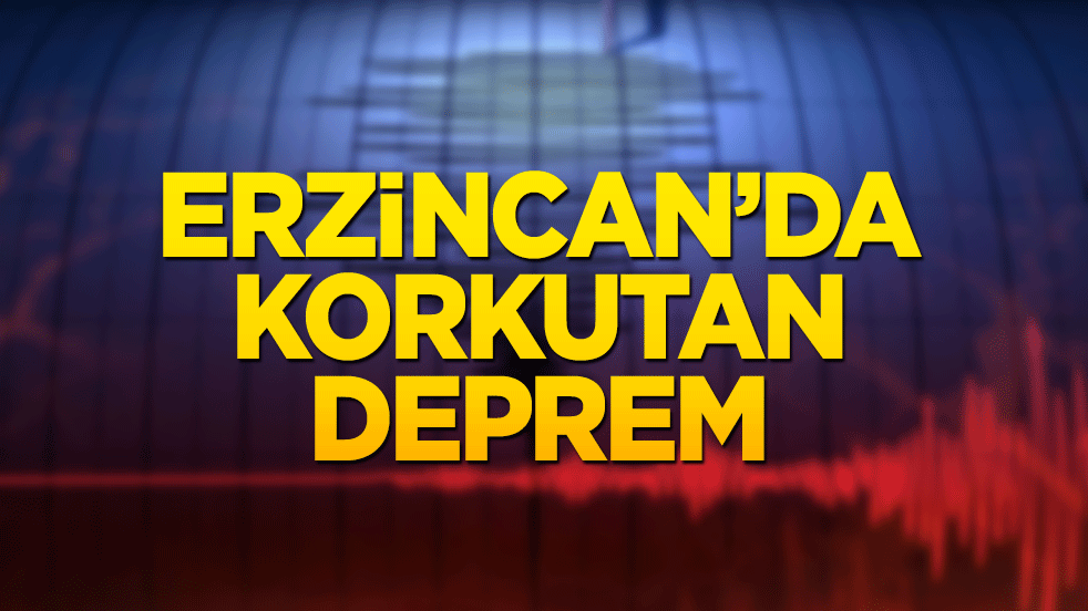 Erzincan'da deprem oldu