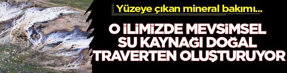 Erzincan’da mevsimsel su kaynağı: Ağ Nene Tepesi hikayesi ile dikkat çekiyor