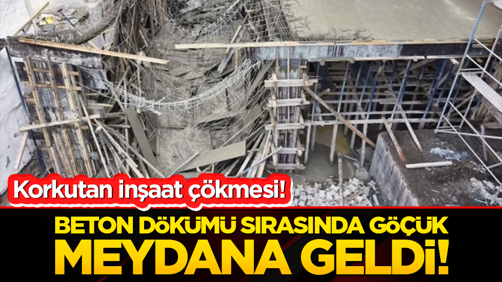 Erzurum'da korkutan inşaat çökmesi! Beton dökümü sırasında göçük meydana geldi!