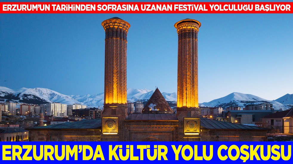 Erzurum'un tarihinden sofrasına uzanan festival yolculuğu başlıyor