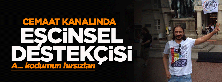 Eşcinsel destekçisi Emrah Serbes cemaat kanalında