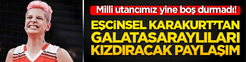 Eşcinsel Karakurt’tan Sarıkırmızılılara küstahlık! Galatasaraylılardan tepki büyük