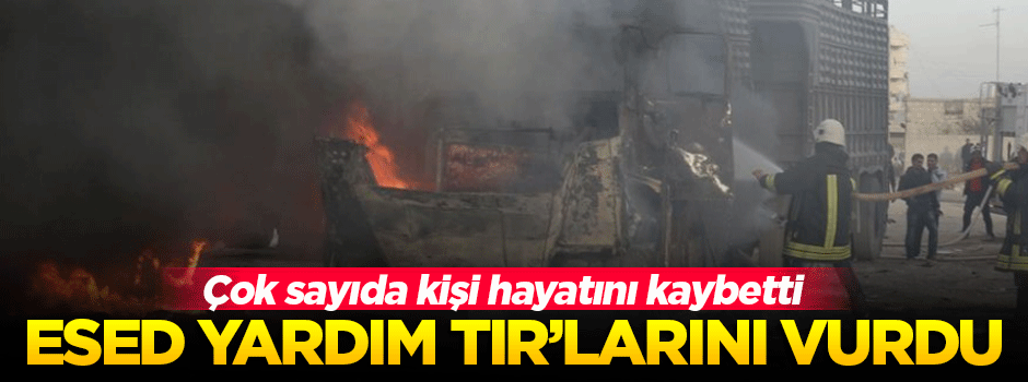 Esed ordusu yardım TIR'larını vurdu