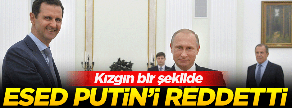 Esed, Putin'i reddetti!