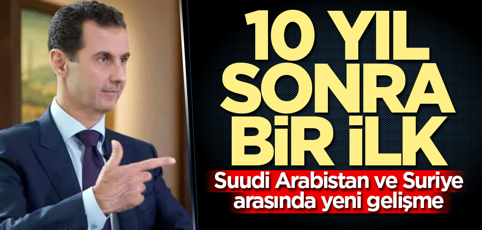Esed rejiminden bir bakan 10 yıl sonra ilk kez Suudi Arabistan'a gitti