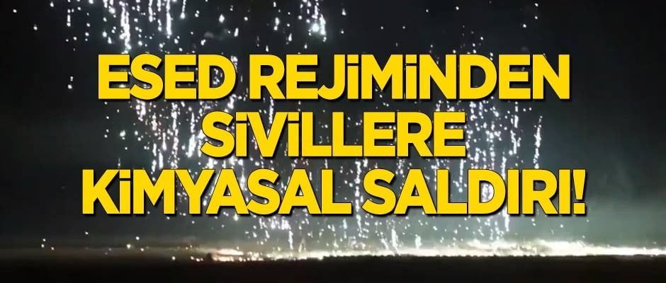 Esed rejiminden napalm ve beyaz fosforlu saldırı!