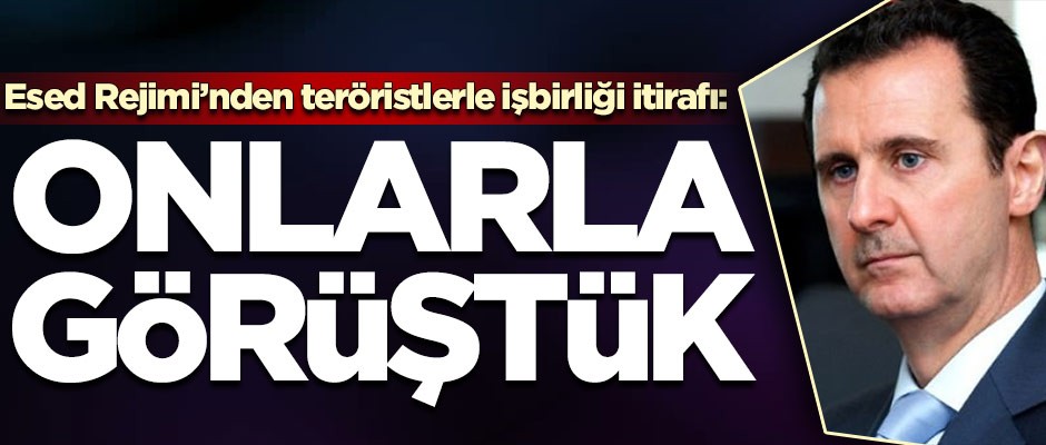 Esed Rejimi'nden Türkiye açıklaması: Evet görüştük