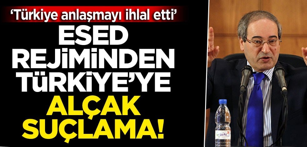 Esed rejiminden Türkiye’ye alçak suçlama! 