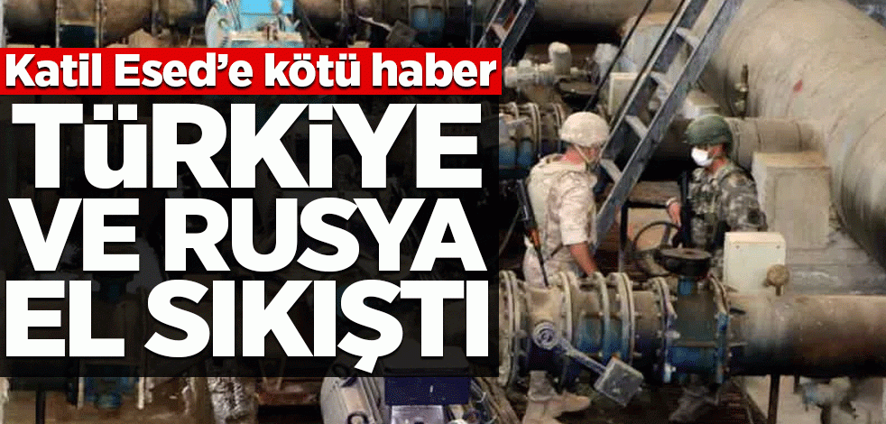 Esed'e kötü haber! Türkiye ve Rusya el sıkıştı