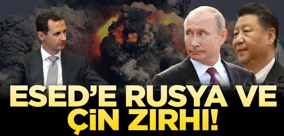 Esed’e Rusya ve Çin zırhı!