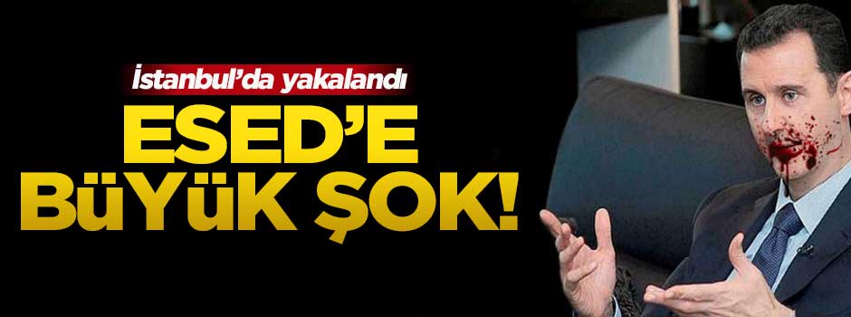 Esed'in casusu İstanbul'da yakalandı