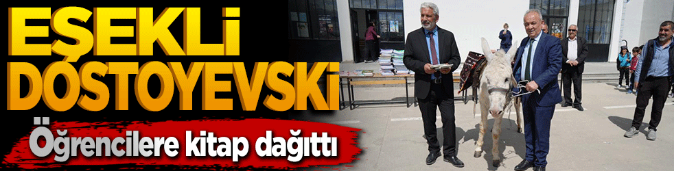 ‘Eşekli Dostoyevski’ Erzincan’da öğrencilere kitap dağıttı
