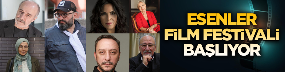 Esenler Film Festivali yarın başlıyor