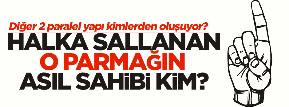 Eseyan: Halka sallanan parmağın gerçek sahibi kim?