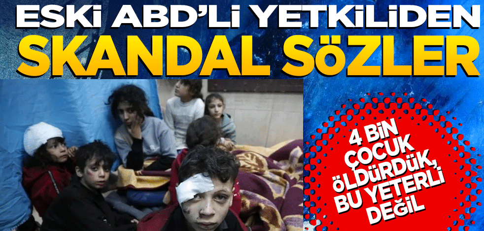Eski ABD'li yetkiliden skandal sözler: 4 bin çocuk öldürdük, bu yeterli değil