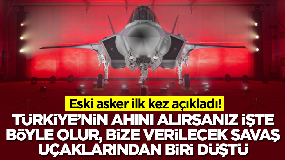 Eski asker ilk kez açıkladı: Türkiye'nin ahını alırsanız böyle olur, bize verilecek savaş uçaklarından biri düştü