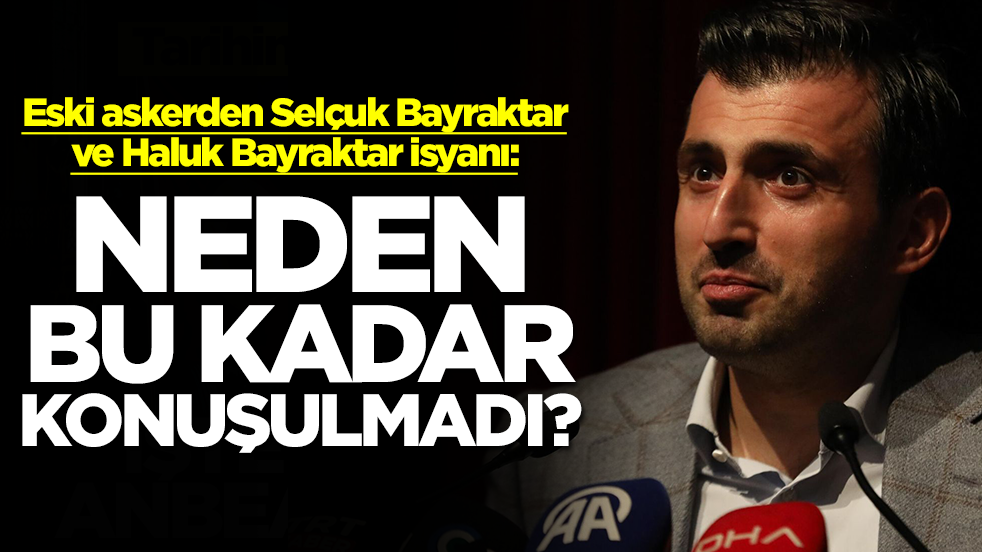 Eski askerden Selçuk Bayraktar ve Haluk Bayraktar isyanı: Neden bu kadar konuşulmadı