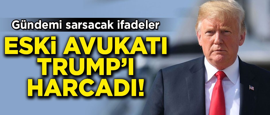 Eski avukatı Trump'ı harcadı! Gündemi sarsacak ifadeler