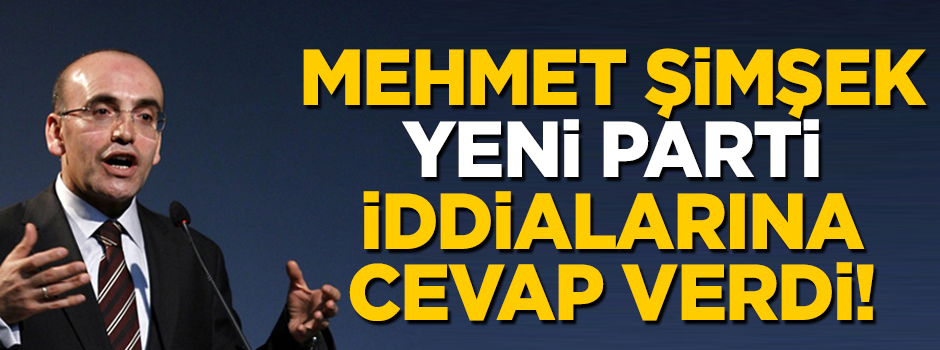 Eski bakan Mehmet Şimşek'ten 'yeni parti' iddialarına flaş cevap!