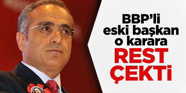 Eski BBP Başkanı rest çekti: Oyum Erdoğan'a