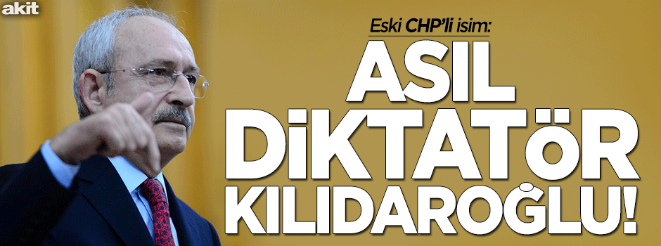 Eski CHP’li Özkes: Asıl diktatör Kılıçdaroğlu