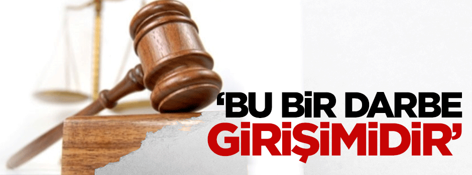 Eski Cumhuriyet Başsavcısı: Bu bir darbe girişimidir