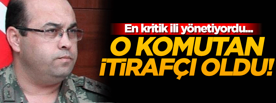 Eski Diyarbakır Jandarma Komutanı itirafçı oldu