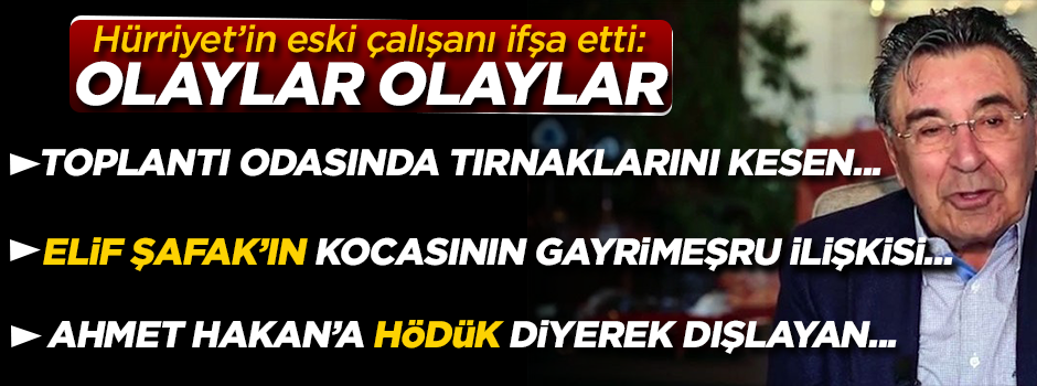 Eski Hürriyet çalışanı ifşa etti: Olaylar olaylar!..