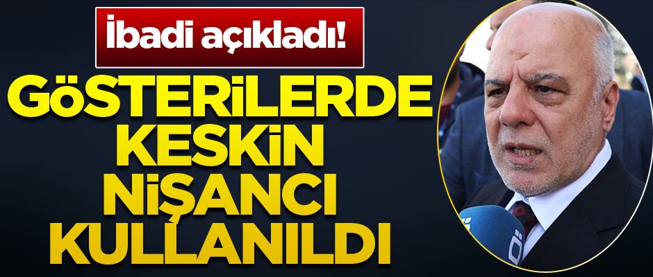 Eski Irak Başbakanı İbadi: Gösterilerde keskin nişancı kullanıldı