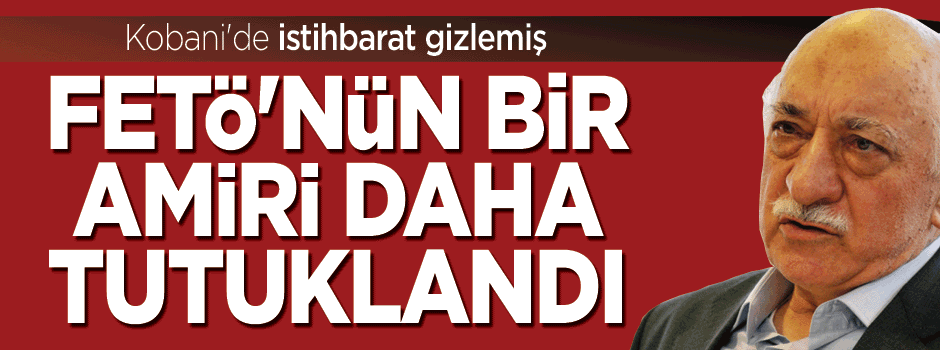 Eski İstihbarat Şube Müdür Vekili tutuklandı