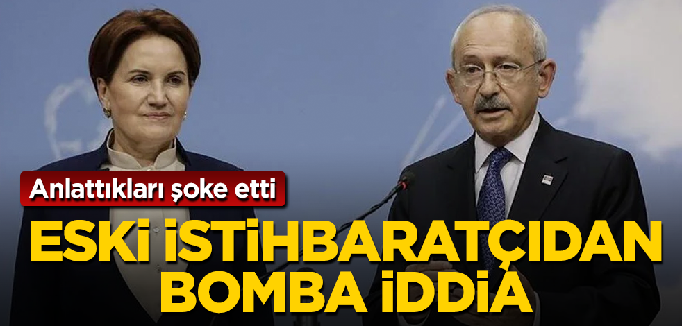 Eski istihbaratçıdan bomba İYİ Parti ve CHP iddiası! Anlattıkları şoke etti