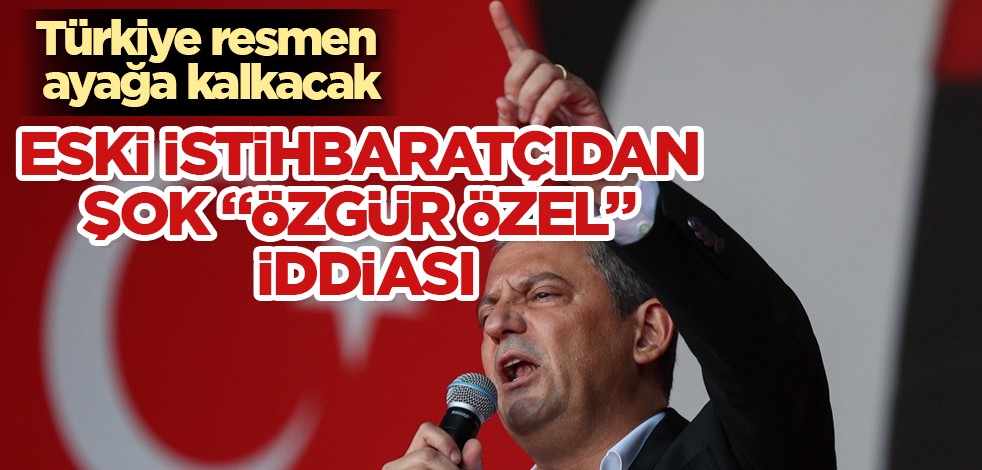 Eski istihbaratçıdan şok "Özgür Özel" iddiası! Türkiye resmen ayağa kalkacak